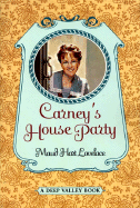 Carney's House Party: A Deep Valley Book - Lovelace, Maud Hart