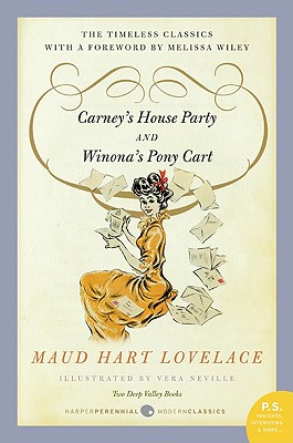 Carney's House Party/Winona's Pony Cart: Two Deep Valley Books - Lovelace, Maud Hart