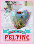 Carnival of Felting: Beautiful accessories for you and your home
