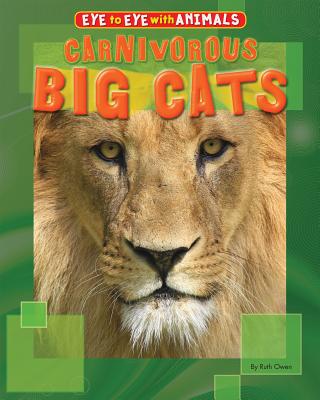 Carnivorous Big Cats - Owen, Ruth