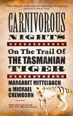 Carnivorous Nights - Mittelbach, Margaret, Crewdson, Michael