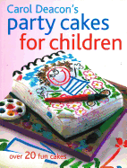 Carol Deacon's Party Cakes for Children