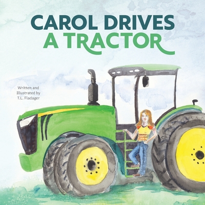 Carol Drives a Tractor - 