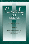 Carol the Story, Volume 1: The Birth of a Savior