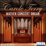 Carole Terry plays the Watjen Concert Organ