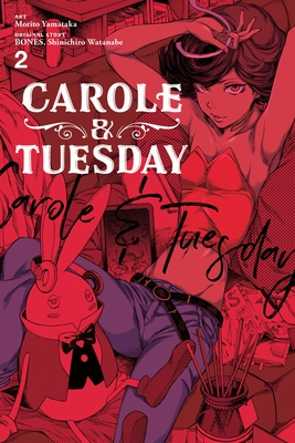 Carole & Tuesday, Vol. 2 - Bones (Original Author), and Watanabe, Shinichiro (Original Author), and Yamataka, Morito