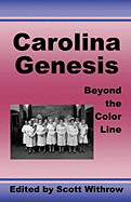 Carolina Genesis: Beyond the Color Line