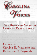 Carolina Voices: Two Hundred Years of Student Experiences - Matalene, Carolyn B (Editor)