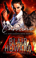 Caroline: Case Sixteen: A Lt. Kate Gazzara Novel