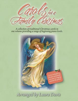 Carols for a Family Christmas: Arranged by Laura Davis - Davis, Jim, and Davis, Laura