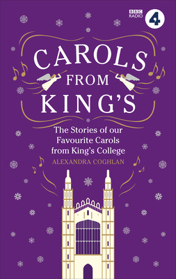 Carols From King's - Coghlan, Alexandra