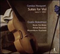 Carolus Hacquart: Suites for Viol, Op. 3 - Guido Balestracci (bass viol); Massimiliano Raschietti (harpsichord); Massimiliano Raschietti (organ);...