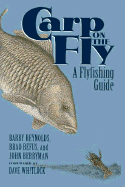 Carp on the Fly: A Flyfishing Guide