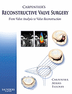 Carpentier's Reconstructive Valve Surgery: From Valve Analysis to Valve Reconstruction