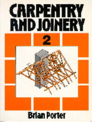 Carpentry and Joinery Volume 2 - Porter, Brian