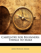 Carpentry for Beginners: Things to Make