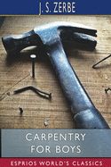 Carpentry for Boys (Esprios Classics): The "How-To-Do-It" Books