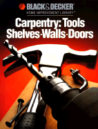 Carpentry Tools Shelves Etc - Cy Decosse Inc, and Black & Decker Home Improvement Library