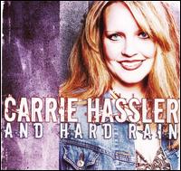 Carrie Hassler & Hard Rain - Carrie Hassler & Hard Rain