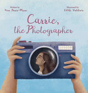 Carrie, the Photographer