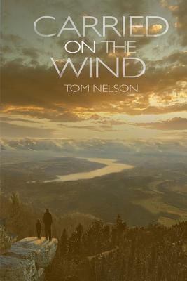 Carried on the Wind - Nelson, Tom