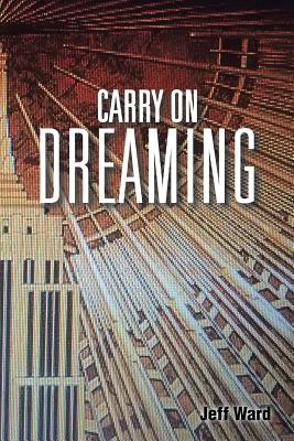 Carry On Dreaming - Ward, Jeff