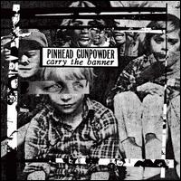 Carry the Banner - Pinhead Gunpowder