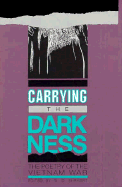 Carrying the Darkness: The Poetry of the Vietnam War