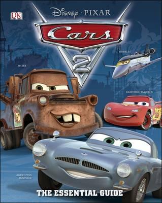 Cars 2 The Essential Guide - DK, and Bynghall, Steve