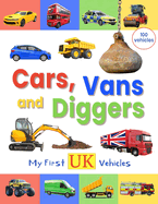 Cars, Vans and Diggers - My First UK Vehicles