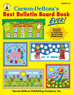 Carson-Dellosa's Best Bulletin Board Book Ever, Grades K - 5