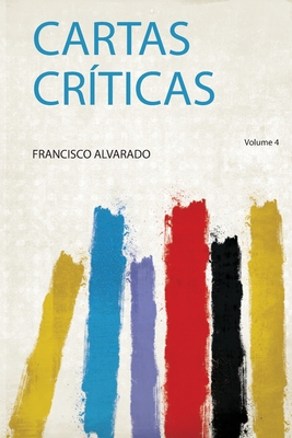 Cartas Criticas - Alvarado, Francisco