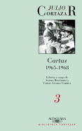 Cartas de Cortzar 3 (1965-1968)