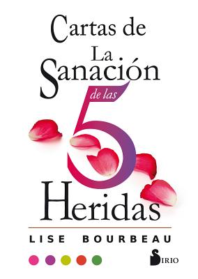 Cartas de la Sanacion de Las 5 Heridas - Bourbeau, Lise