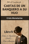 Cartas de un Banquero a su Hijo: Crisis Monetarias