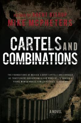 Cartels and Combinations - McPheters, Mike