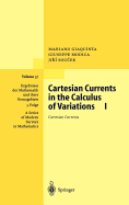 Cartesian Currents in the Calculus of Variations I: Cartesian Currents