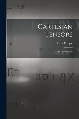 Cartesian Tensors: an Introduction - Temple, G Aut (Creator)