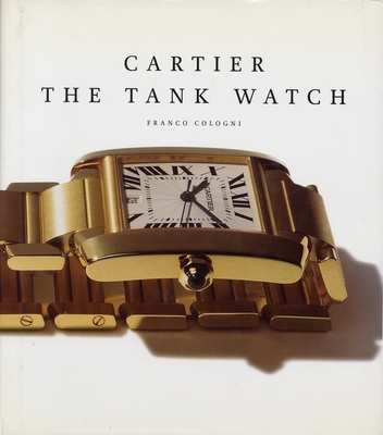 Cartier: The Tank Watch - Cologni, Franco