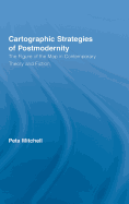Cartographic Strategies of Postmodernity: The Figure of the Map in Contemporary Theory and Fiction