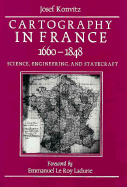 Cartography in France, 1660-1848: Science, Engineering, and Statecraft