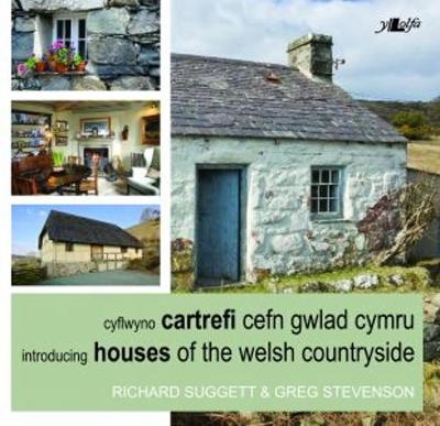 Cartrefi Cefn Gwlad Cymru / Houses of the Welsh... - Suggett, Richard, and Stevenson, Greg