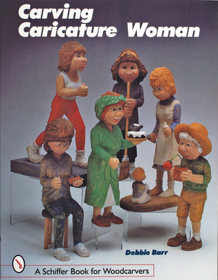 Carving Caricature Women - Barr, Debbie
