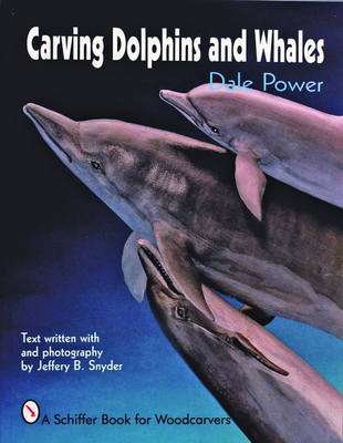 Carving Dolphins and Whales - Power, Dale