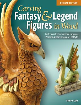 Carving Fantasy & Legend Figures in Wood - Cipa, Shawn