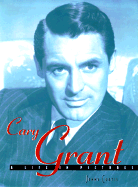 Cary Grant: A Life in Pictures - Curtis, Jenny