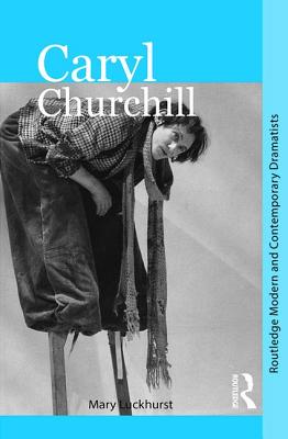 Caryl Churchill - Luckhurst, Mary