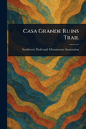 Casa Grande Ruins Trail