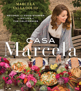 Casa Marcela: Recipes and Food Stories of My Life in the Californias