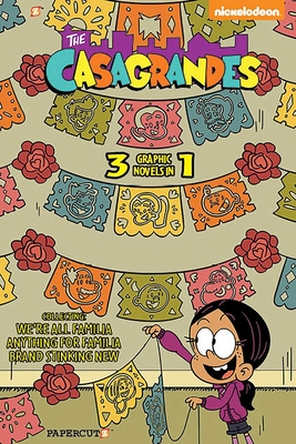 Casagrandes 3 in 1 #1: Collecting We're All Familia, Everything for Family, and Brand Stinkin New - The Loud House Creative Team